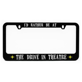 License Plate Frame, I'd Rather Be at The Drive in Theater Star Black Plate Holder, Tag Cover, Car Frame, Auto Accessories, Cool Decoration, for USA & Canada License Plate
