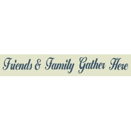 Homestead Stencil Co Friends & Family Gather Here Reusable STENCIL for DIY Painting Signs #5 - 4"x24"