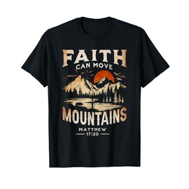 Faith Can Move Mountains Classic Art Western Matthew 17:20 T-Shirt
