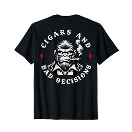 Monkey Cigars And Bad Decisions T-Shirt