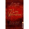 The Law of Attraction: Das kosmische Gesetz hinter THE SECRET