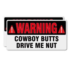 Funny Warning Magnet - Cowboy Butts Drive Me Nuts,2-Pack Magnetic Bumper Sticker - Great for Practical Jokes, Pranks, Gags - Removable 10" x 5.2"