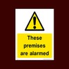 These premises are alarmed Plastic Sign (S11) - CCTV, Security,