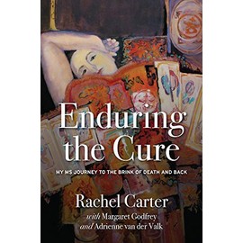 Enduring the Cure: My MS Journey to the Brink of Death and Back