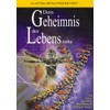 Dem Geheimnis des Lebens nahe