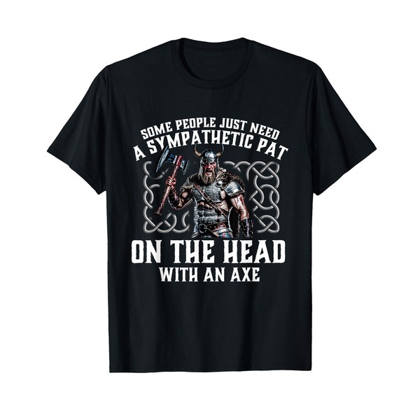 Awesome Viking Shirts Sympathetic Pat On The Head - Viking