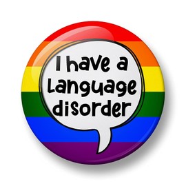 Language disorder Pin Badge, I have language disorder Pin Badge, 32mm, Language Speech Disorder, Pathology Education, Disability Awareness, DLD, Autism Badge (Rainbow)