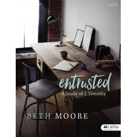 Entrusted - Bible Study Book: A Study of 2 Timothy