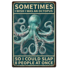Hobbspring 1pc Vintage Metal Tin Signs 30x20cm Funny Octopus Signs Sometimes I Wish I Was An Octopus So I Could Slap 8 People At Once Plaque Poster for Home Kitchen Coffee Shop Club Bar Decoration