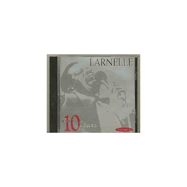 The Best of 10 Years: Volume 1 by Harris, Larnelle [Audio CD]