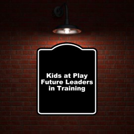 Kids at Play Future Leaders in Training Black Funny Aluminum Composite Sign 8.5 x 10 inches