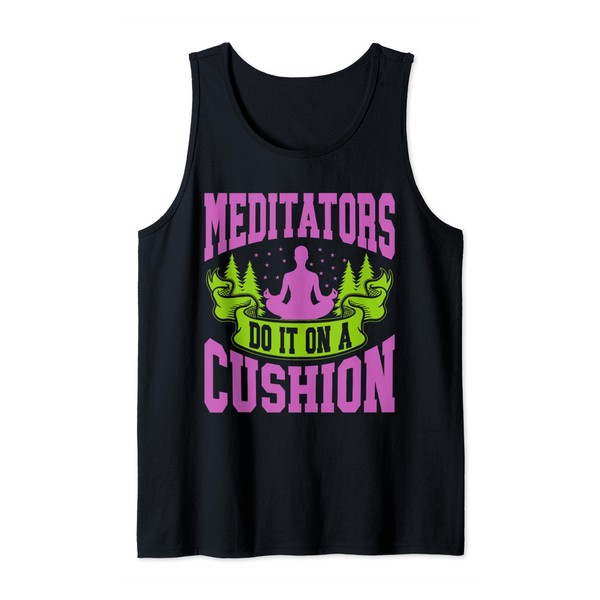 Meditators Do It on a Cushion Meditation Tank Top
