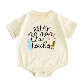 Relax My Mom Is a Teacher Bodysuit My Hero Is Mommy Romper My Mom is the Best Teacher Ever Infant Shower Gift (0-6 Months, Letter Print-Short Sleeve Sweatshirt)