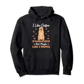 Golden Retriever Owner Apparel for Coffee Addict Lovers Pullover Hoodie