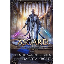 Asgard: A Divine Dungeon Series (Artorian's Archives)