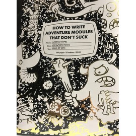 How to Write Adventure Modules That Don`t Suck