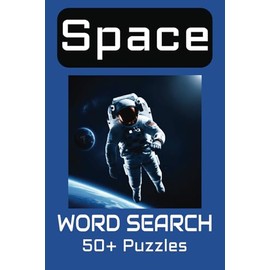 Space Word Search Puzzle Book: Word Searches with Easy to Read Print about Space, Galaxies and more | 6x9 inches, 110 pages | 50+ Puzzles...Gift for Vacations, Holidays and Free Times
