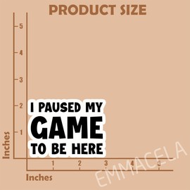 (3PCS) I Paused My Game to Be Here Sticker, Funny Gamer Stickers - Gaming Vinyl Decals for Laptop, Tumbler, Water Bottle, Scrapbook Size 3" x 2.2 "