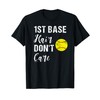 Fastpitch Funny Softball First Base T-Shirt