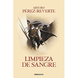 Limpieza de sangre / Purity of Blood (Captain Alatriste Series, Book 2) (Las aventuras del Capitán Alatriste, Band 2)