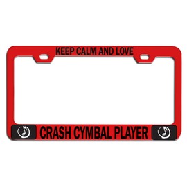 Custom Brother - Keep Calm and Love Crash CYMBAL Player Red Steel Auto SUV License Plate Frame License Tag Holder, M14
