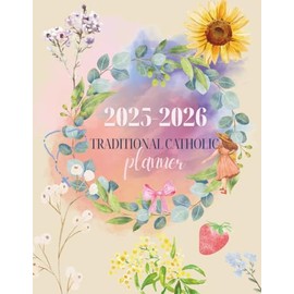 2025-2026 Traditional Catholic Academic Planner 7" x 9" Floral Cover