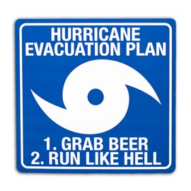 Hurricane Evacuation Plan- 1.Grab Beer 2. Run Like Hell (Sticker)