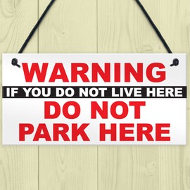 RED OCEAN Warning Don't Live/Don't Park Here Polite Notice Residents Parking Sign Garage
