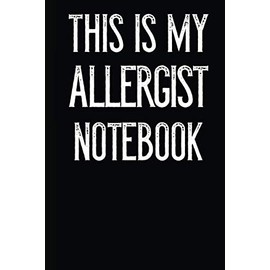 This Is My Allergist Notebook