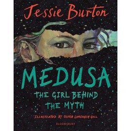 Medusa: The Girl Behind the Myth (Illustrated Gift Edition)