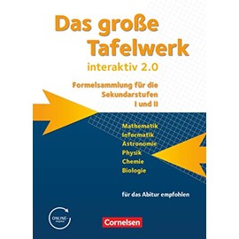 Das große Tafelwerk interaktiv 2.0 Mathematik, Informatik, Astronomie, Physik, Chemie, Biologie. Schülerbuch. Allgemeine Ausgabe außer Niedersachsen und Bayern