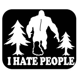 Bigfoot Sticker I Hate People OS 233 6" Decal sasquatch squatch