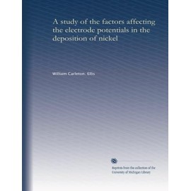 A study of the factors affecting the electrode potentials in the deposition of nickel