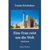Eine Frau reist um die Welt: Band 4: Usbekistan (Edition