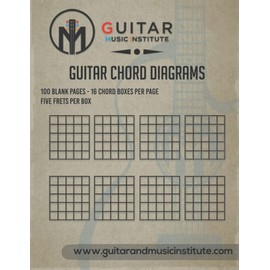 Guitar Chord Diagrams: 100 Pages - 16 chord boxes per page five frets per box: Blank Chord Box Book For Guitarists (Guitar Resources Series)