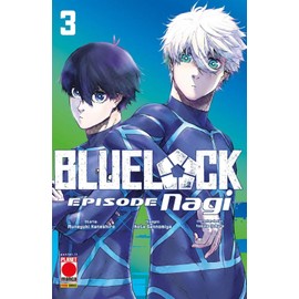 Blue lock. Episode Nagi (Vol. 3) (Planet manga)