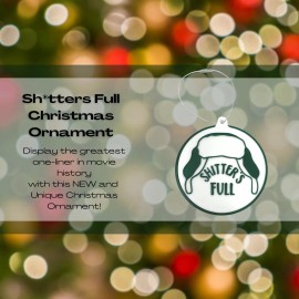 Chatelet Manufacturing Sh*tters Full Funny Christmas Ornament - Holiday Decoration or Dirty Santa