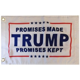 Trump Promises Made Promises Kept White Premium Quality Heavy Duty Fade Resistant Double Sided 100D Woven Poly Nylon 12x18 12"x18" Flag Grommets (RUF)