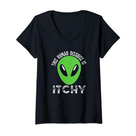 Womens This Human Disguise Is Itchy Funny Alien Motif for Men Women V-Neck T-Shirt