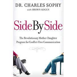 Side by Side: The Revolutionary Mother-Daughter Program for Conflict-Free Communication