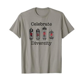Celebrate Diversity, Funny Vacuum Tube, Valve Amplifier T-Shirt