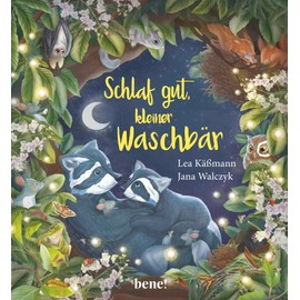 Schlaf gut, kleiner Waschbär – ein Bilderbuch für Kinder ab 2 Jahren: Eine Gute-Nacht-Geschichte zum Vorlesen