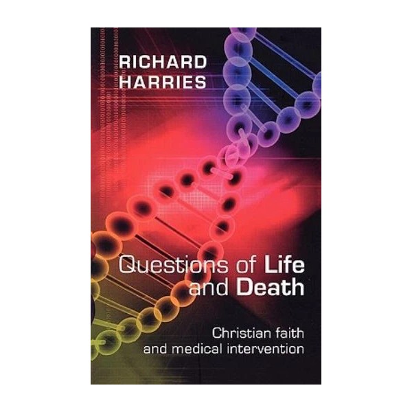 Questions Of Life And Death - Christian Faith And Medical