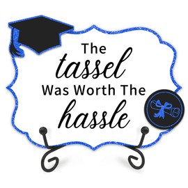 The Tassel Was Worth The Hassle Grad Party Wooden Table Sign-Blue Graduation Buffet Sign With 1 Metal Support & 2 DIY Wood Pieces-5x7inches Grad Party Decorations & Supplies-A05