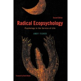 Radical Ecopsychology: Psychology in the Service of Life