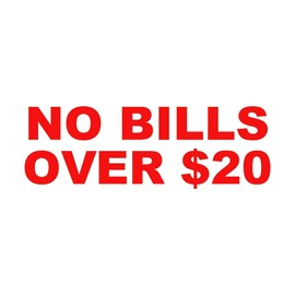 Wild Dingos LLC No Bills Over $20 Vinyl Decal Sticker Buiness Signage Red 8in W x 3in H