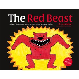 The Red Beast: Helping Children on the Autism Spectrum to Cope with Angry Feelings