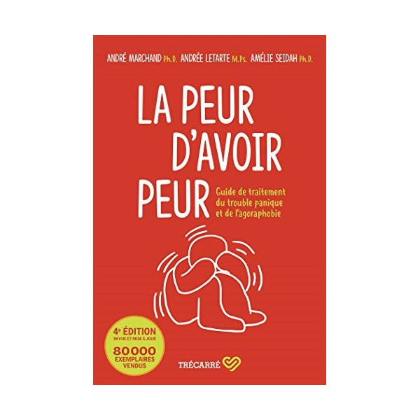 La Peur d'avoir peur: Guide de traitement du trouble panique