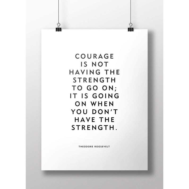 Motivational quote "Courage" by Theodore Roosevelt unframed poster or print