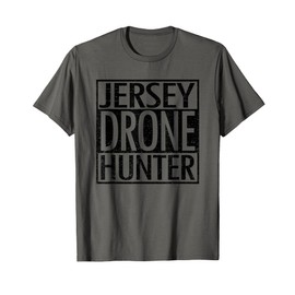 Jersey Drone Hunter Funny New Jersey Mysterious Drones T-Shirt